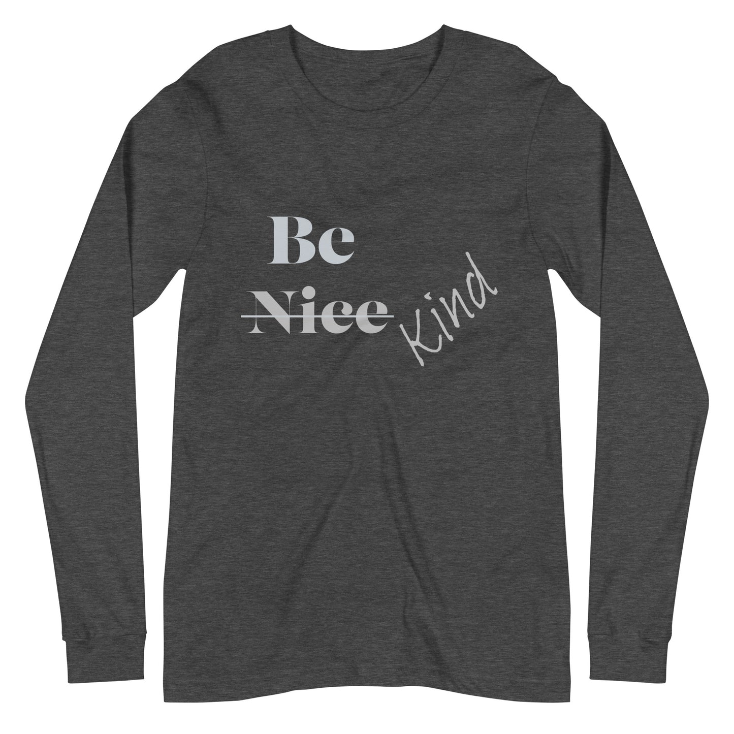 Be Kind Unisex Long Sleeve Tee
