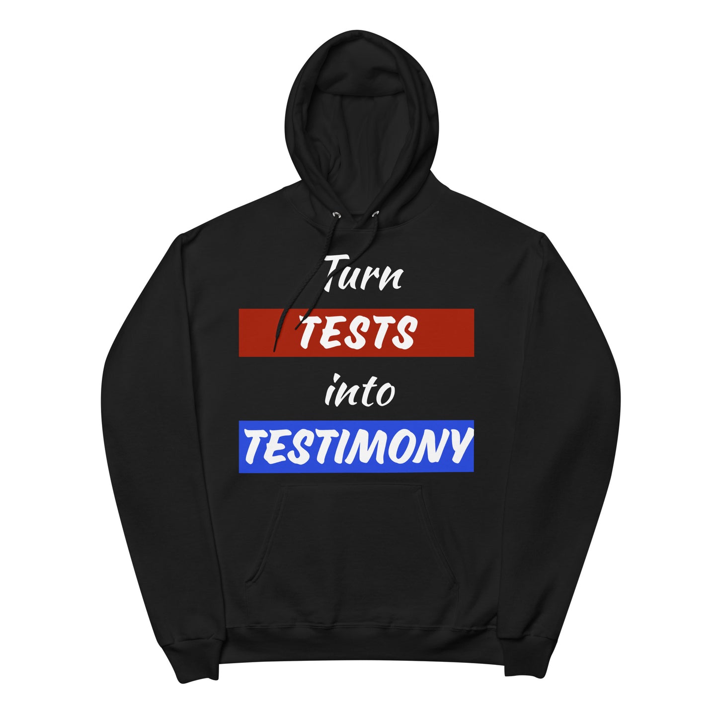 Tests into Testimony Unisex fleece hoodie
