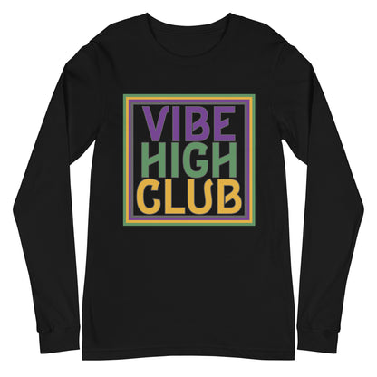 Vibe High Club Unisex Long Sleeve Tee