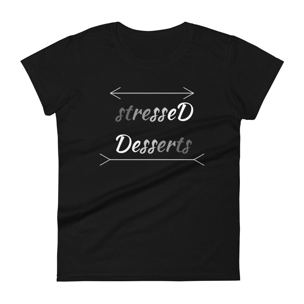 Stressed Desserts Women's T-Shirt